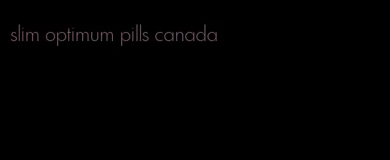 slim optimum pills canada