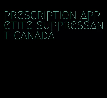 prescription appetite suppressant canada