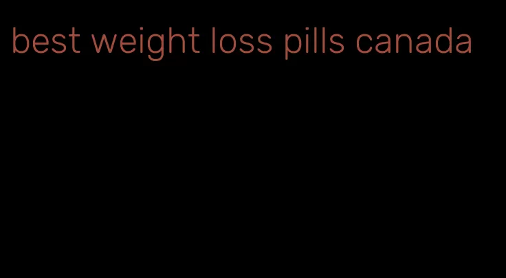 best weight loss pills canada