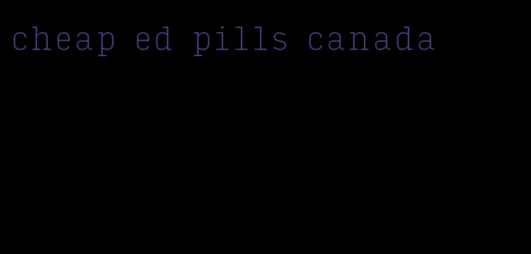 cheap ed pills canada