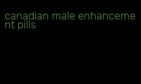 canadian male enhancement pills