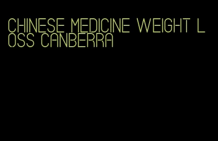 chinese medicine weight loss canberra