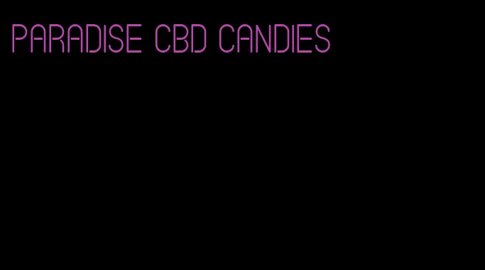 paradise cbd candies