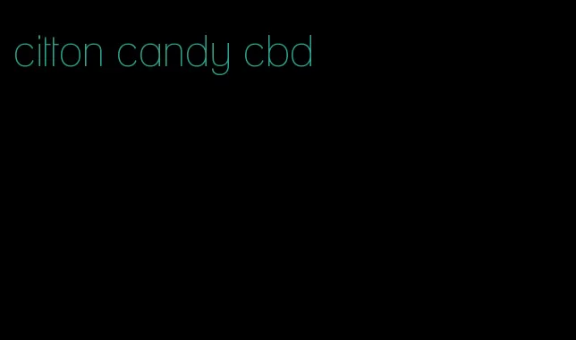 citton candy cbd