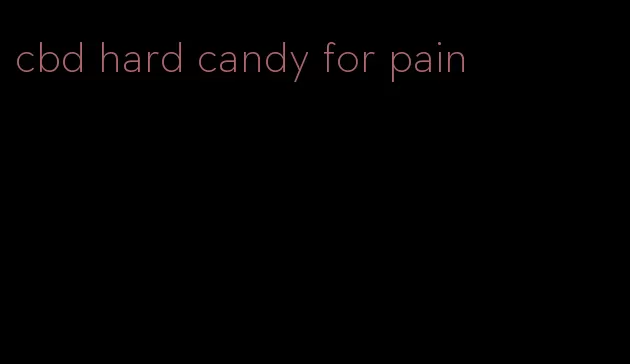 cbd hard candy for pain