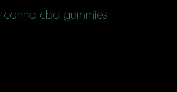 canna cbd gummies