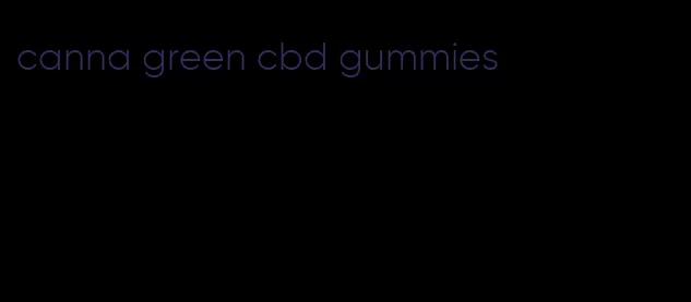 canna green cbd gummies