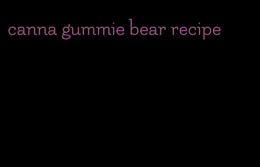 canna gummie bear recipe