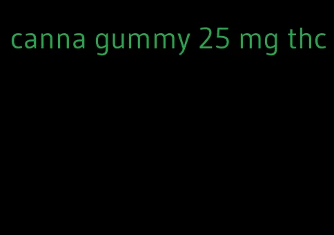 canna gummy 25 mg thc