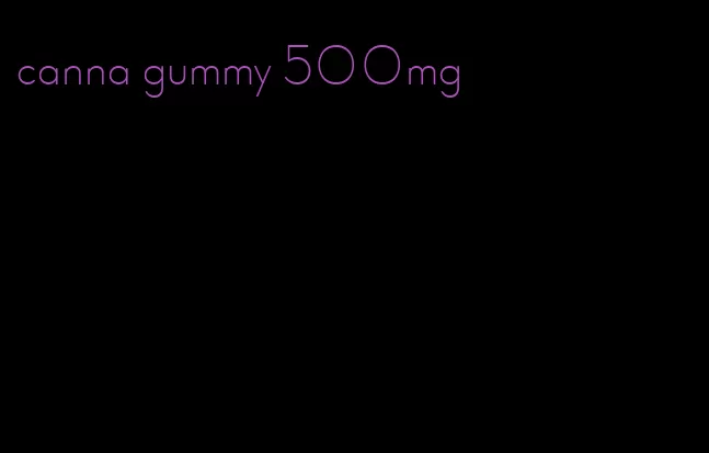 canna gummy 500mg