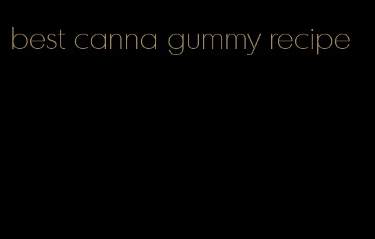 best canna gummy recipe