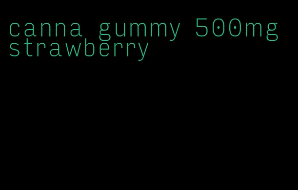 canna gummy 500mg strawberry