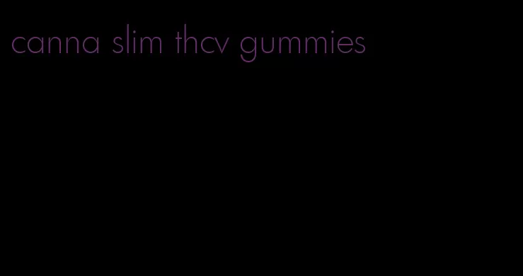 canna slim thcv gummies