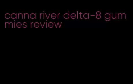 canna river delta-8 gummies review