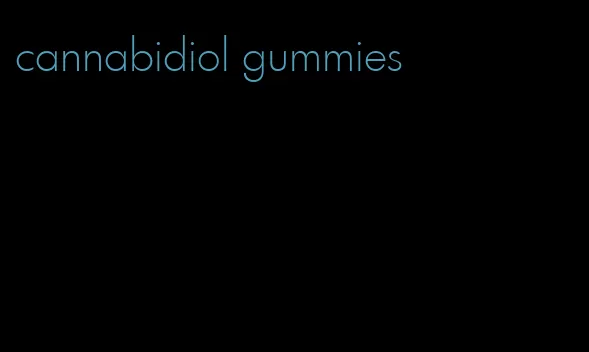 cannabidiol gummies