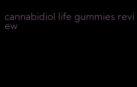 cannabidiol life gummies review