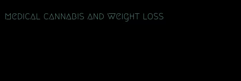 medical cannabis and weight loss