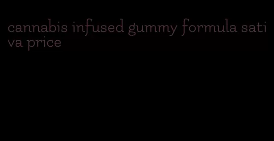 cannabis infused gummy formula sativa price