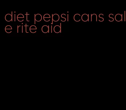 diet pepsi cans sale rite aid