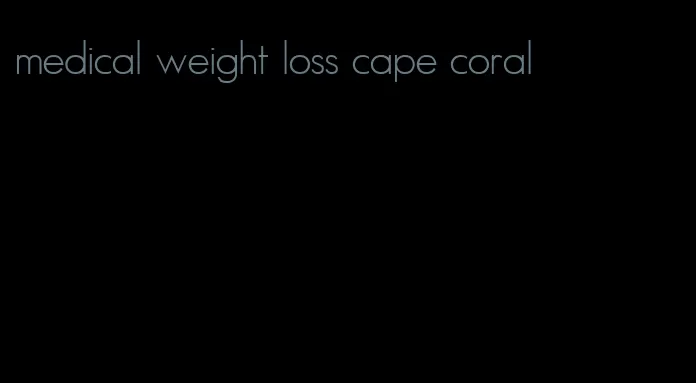 medical weight loss cape coral