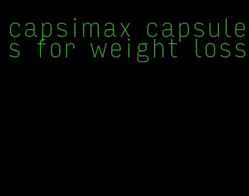 capsimax capsules for weight loss