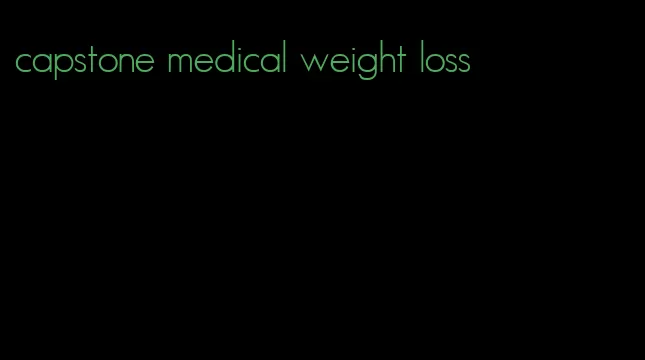 capstone medical weight loss