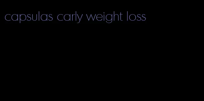 capsulas carly weight loss