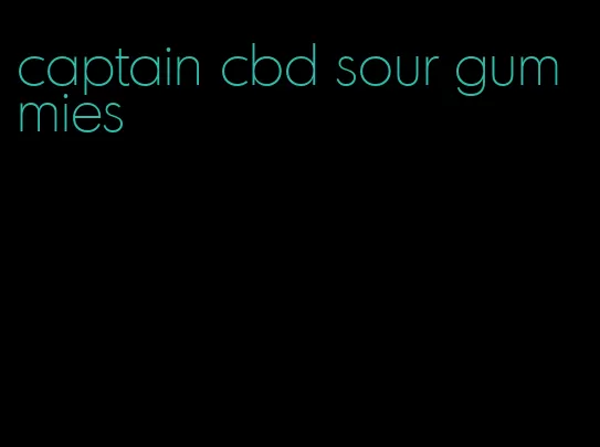 captain cbd sour gummies