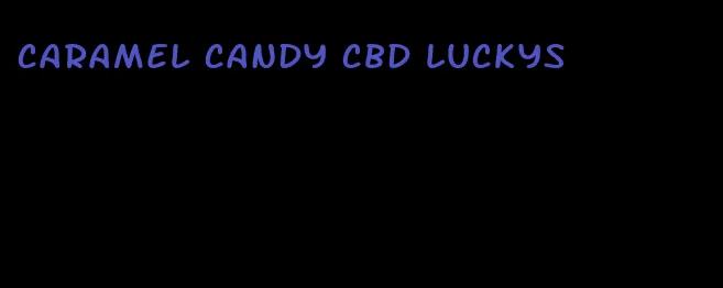 caramel candy cbd luckys