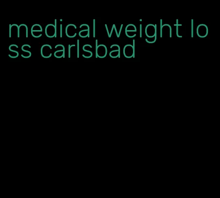 medical weight loss carlsbad