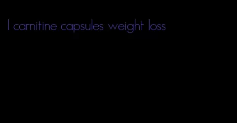 l carnitine capsules weight loss