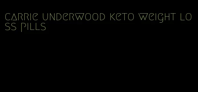 carrie underwood keto weight loss pills