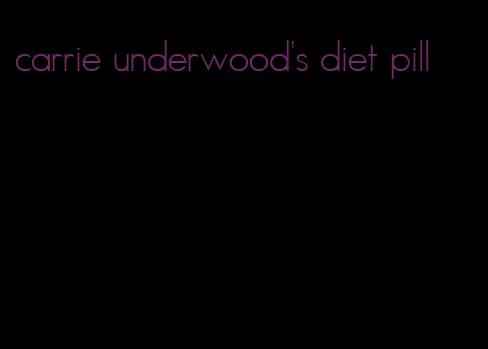 carrie underwood's diet pill