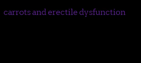 carrots and erectile dysfunction