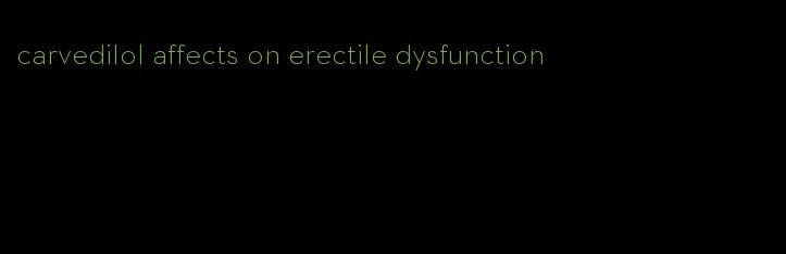 carvedilol affects on erectile dysfunction