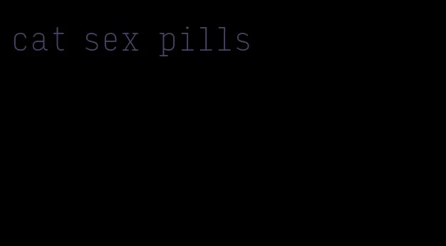 cat sex pills