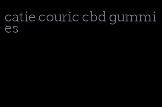 catie couric cbd gummies