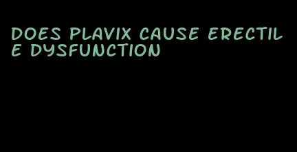 does plavix cause erectile dysfunction