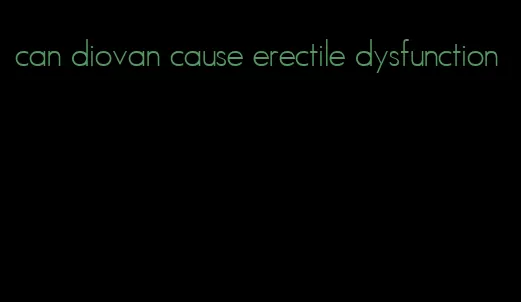 can diovan cause erectile dysfunction