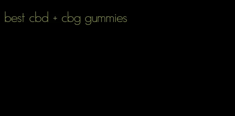 best cbd + cbg gummies