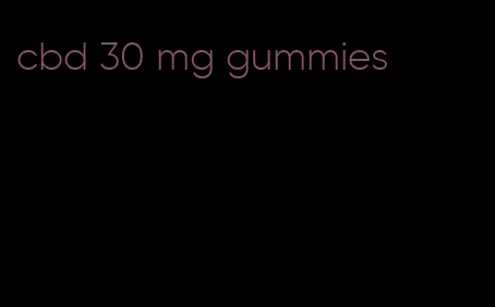 cbd 30 mg gummies