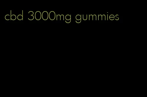 cbd 3000mg gummies