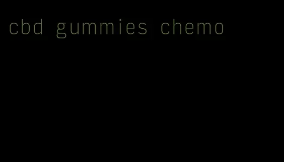 cbd gummies chemo