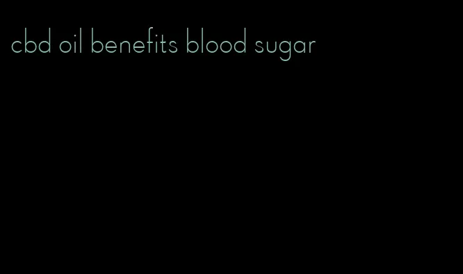 cbd oil benefits blood sugar