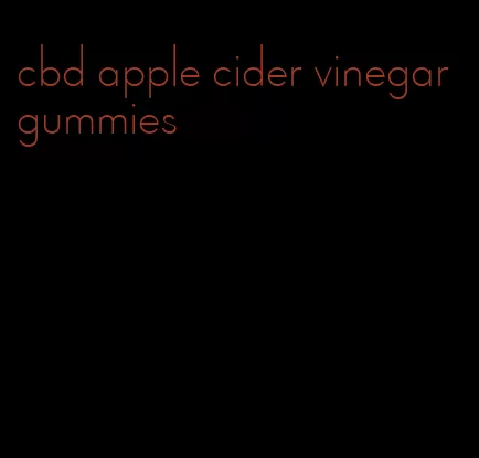 cbd apple cider vinegar gummies