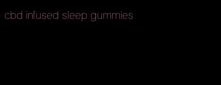 cbd infused sleep gummies