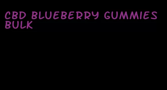 cbd blueberry gummies bulk