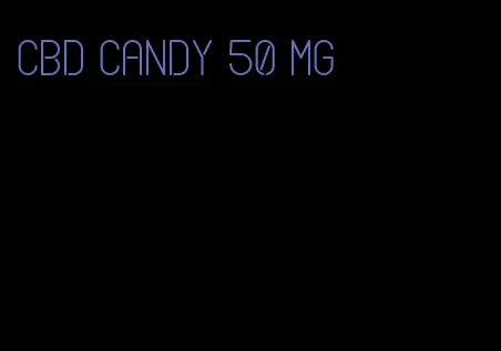 cbd candy 50 mg