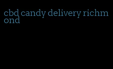 cbd candy delivery richmond