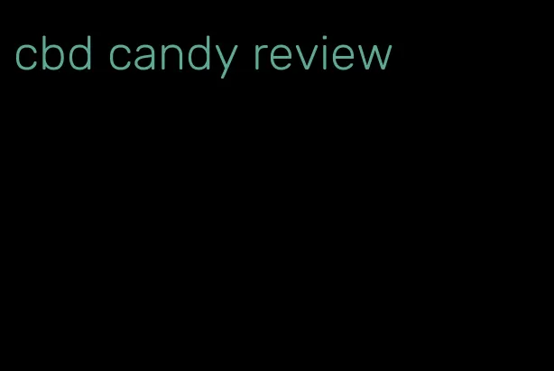 cbd candy review